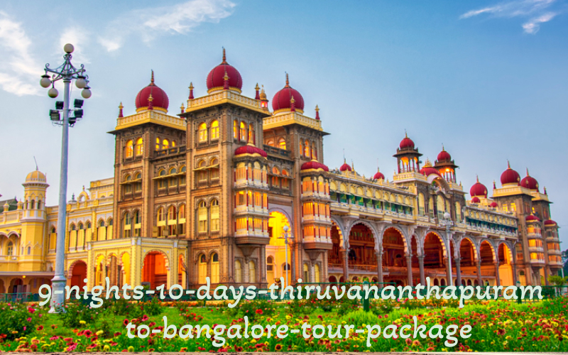 9 Nights 10 Days Thiruvananthapuram to Bangalore Tour Package